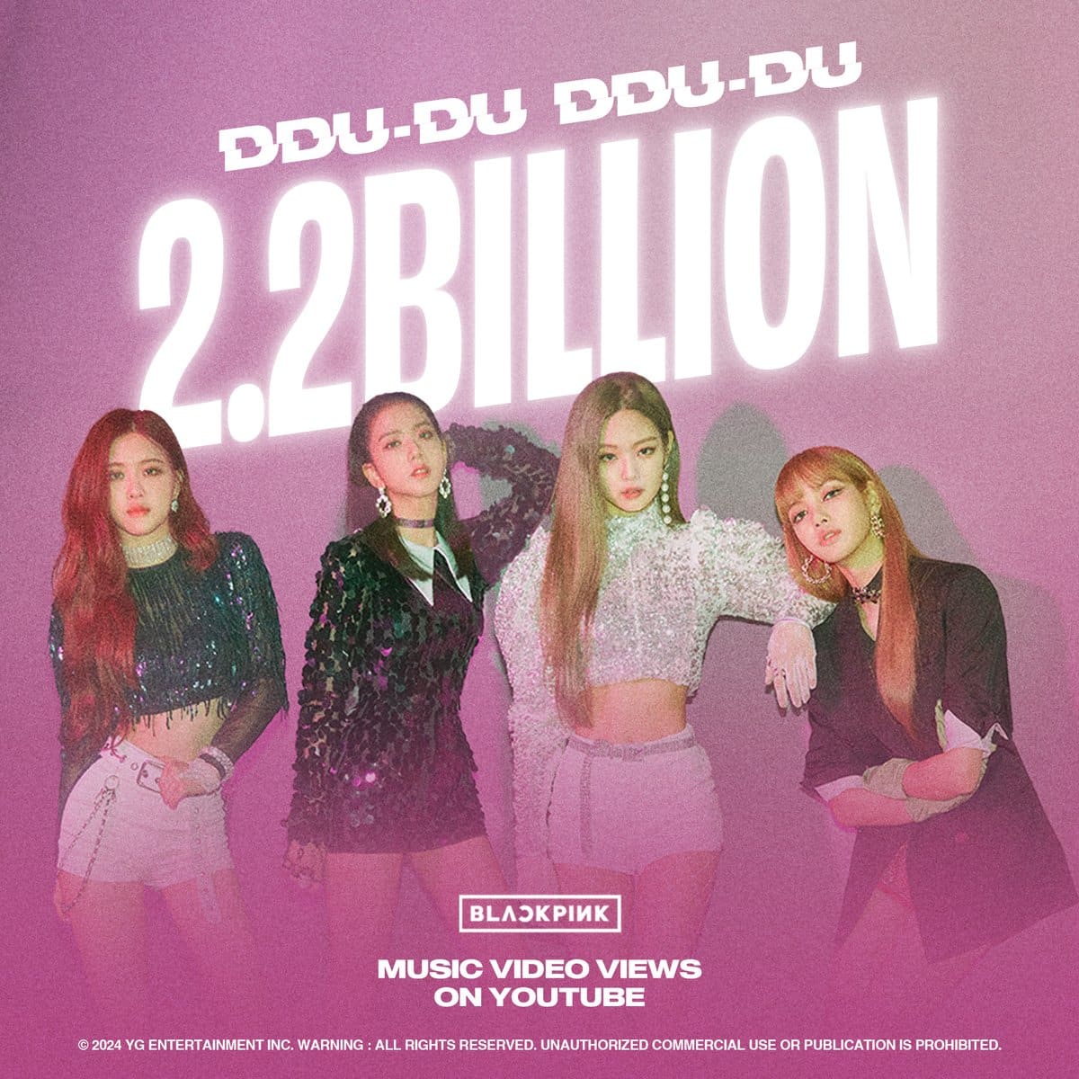 «DDU-DU DDU-DU» BLACKPINK стал первым клипом K-Pop группы, набравшим 2,2 миллиарда просмотров